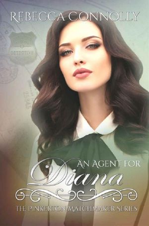 [The Pinkerton Matchmaker 10] • An Agent for Diana (The Pinkerton Matchmaker, Book 10)